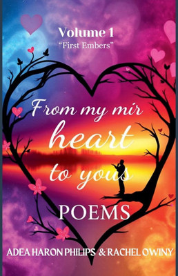 From My Heart To Yours(Poems) - 9798230916277