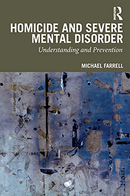 Homicide And Severe Mental Disorder