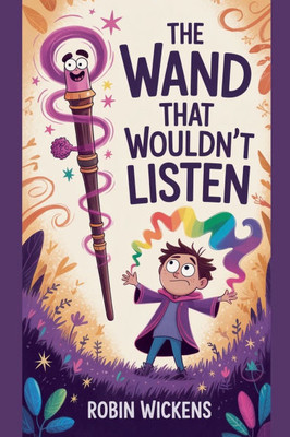 The Wand That Wouldn't Listen The Wand That Wouldn't Listen