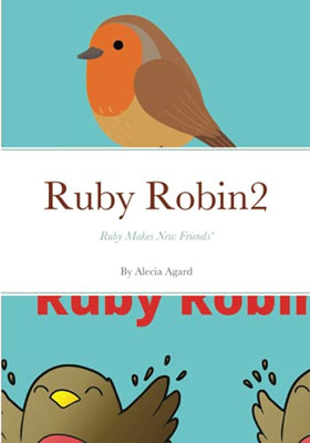 Ruby Robin2: Ruby Makes New Friends