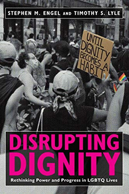 Disrupting Dignity (Lgbtq Politics)