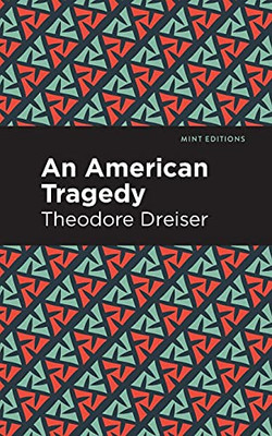 An American Tragedy (Mint Editions)