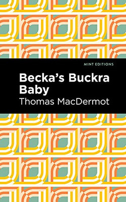 Becka'S Buckra Baby (Mint Editions)