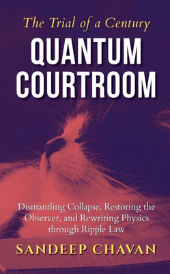 Quantum Courtroom: The Trial of a Century