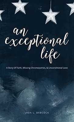 An Exceptional Life - 9781633572331