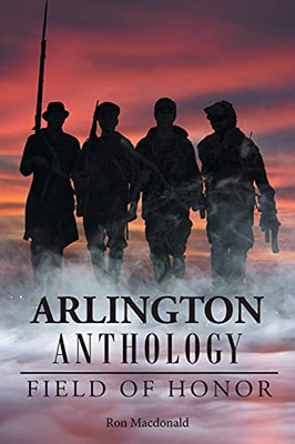 Arlington Anthology: Field Of Honor