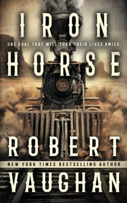 Iron Horse: A Western Fiction Novel