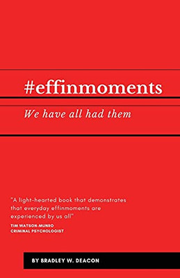 #Effinmoments: We Have All Had Them