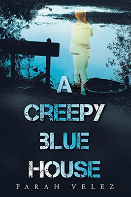 A Creepy Blue House - 9781664167568