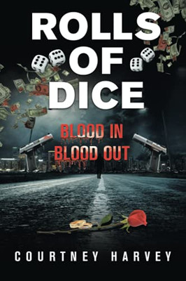 Rolls Of Dice (Blood In, Blood Out)