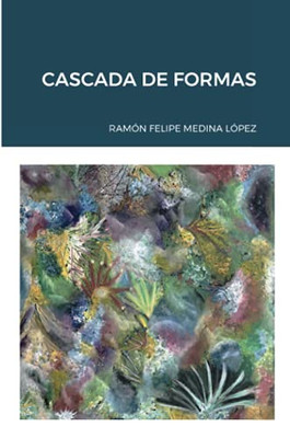 Cascada De Formas (Spanish Edition)