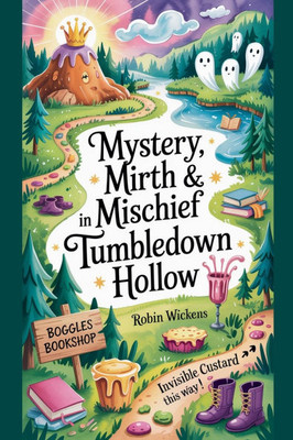 Mystery, Mirth & Mischief in Tumbledown Hollow Mystery, Mirth & Mischief in Tumbledown Hollow