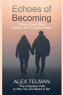 Echoes of Becoming Echoes of Becoming