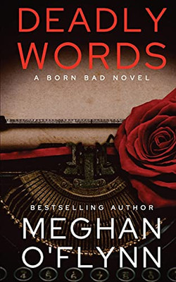 Deadly Words: A Born Bad Novel (#1)