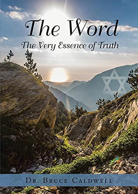 The Word: The Very Essence Of Truth