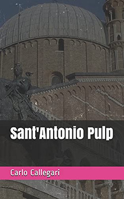 Sant'Antonio Pulp (Italian Edition)