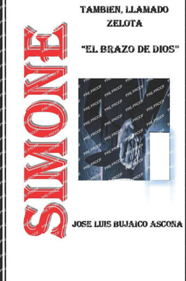 Simone, Tambien, Llamado Zelota: El Brazo de Dios