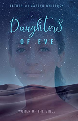 Daughters Of Eve: Women Of The Bible