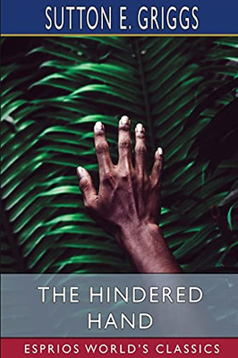 The Hindered Hand (Esprios Classics)