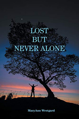 Lost But Never Alone - 9781039105676