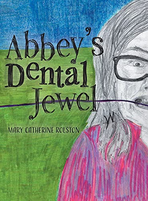 Abbey'S Dental Jewel - 9781039116597