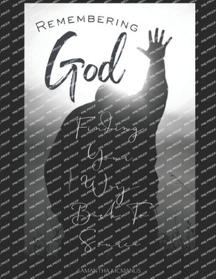 Remembering God: Finding Your Way Back To Source