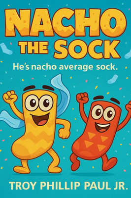 Nacho The Sock: He's Nacho Average Sock