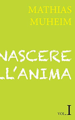 Nascere Nell'Anima (Italian Edition)