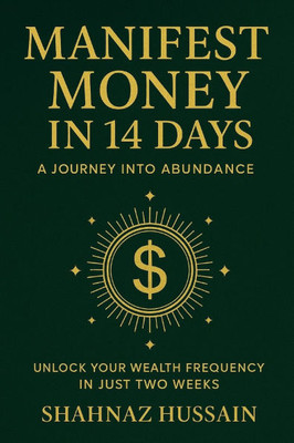Manifest Money in 14 Days: A Journey into Abundance