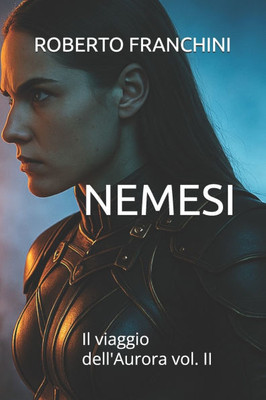 Nemesi: Il viaggio dell'Aurora vol. II
