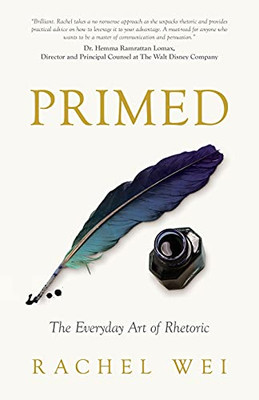 Primed: The Everyday Art Of Rhetoric