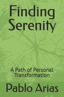 Finding Serenity: A Path of Personal Transformation