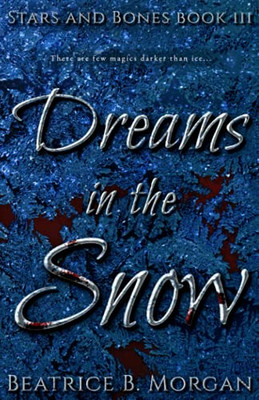 Dreams In The Snow (Stars And Bones)