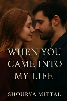 When You Came Into My Life: A Love That Spans Across Lifetimes