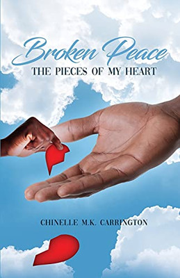 Broken Peace: The Pieces Of My Heart