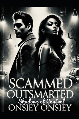 Scammed Outsmarted: Shadows of Control