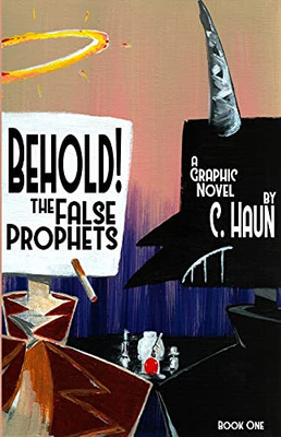 Behold! The False Prophets: Book One