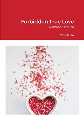 Forbidden True Love: Romance Erotica