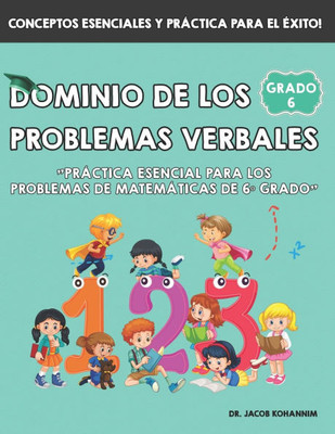 Dominio de los problemas Verbales de 6° Grado: "Práctica esencial para los problemas de matemáticas de 6° grado"
