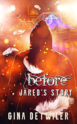 Before-Jared'S Story - 9781736366226