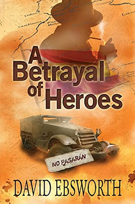 A Betrayal Of Heroes - 9781800420717