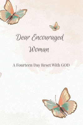 Dear Encouraged Woman