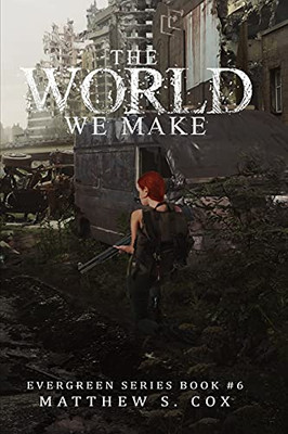 The World We Make (Evergreen Series)