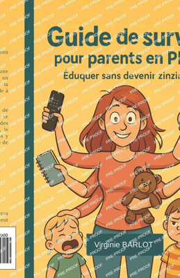 Guide de survie pour parents en PLS: Éduquer sans devenir zinzin