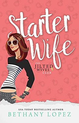 Starter Wife (The Jilted Wives Club)