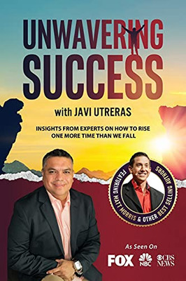 Unwavering Success With Javi Utreras