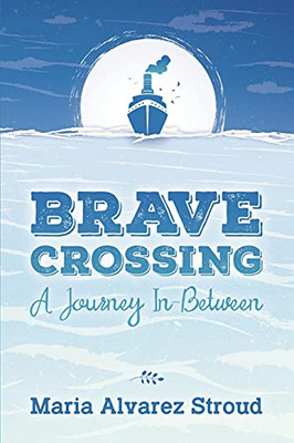 Brave Crossing: A Journey In-Between