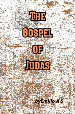 The Gospel Of Judas - 9798282299441