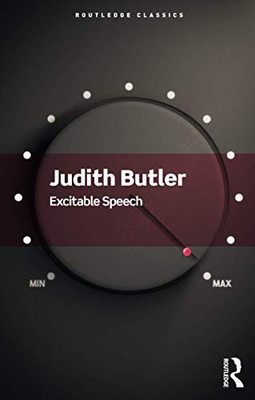 Excitable Speech (Routledge Classics)