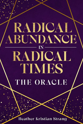 Radical Abundance in Radical Times